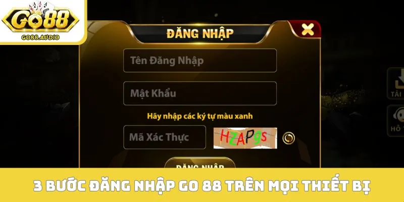 Chi tiết 3 bước đăng nhập GO 88 trên mọi thiết bị