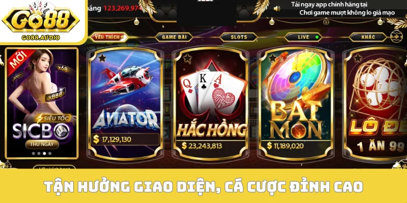 Tận hưởng giao diện, cá cược đỉnh cao