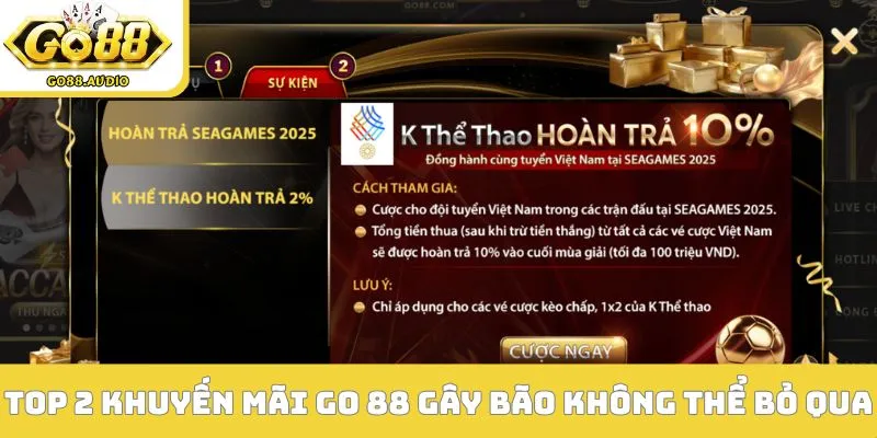 Top 2 khuyến mãi Go 88 gây bão không thể bỏ qua